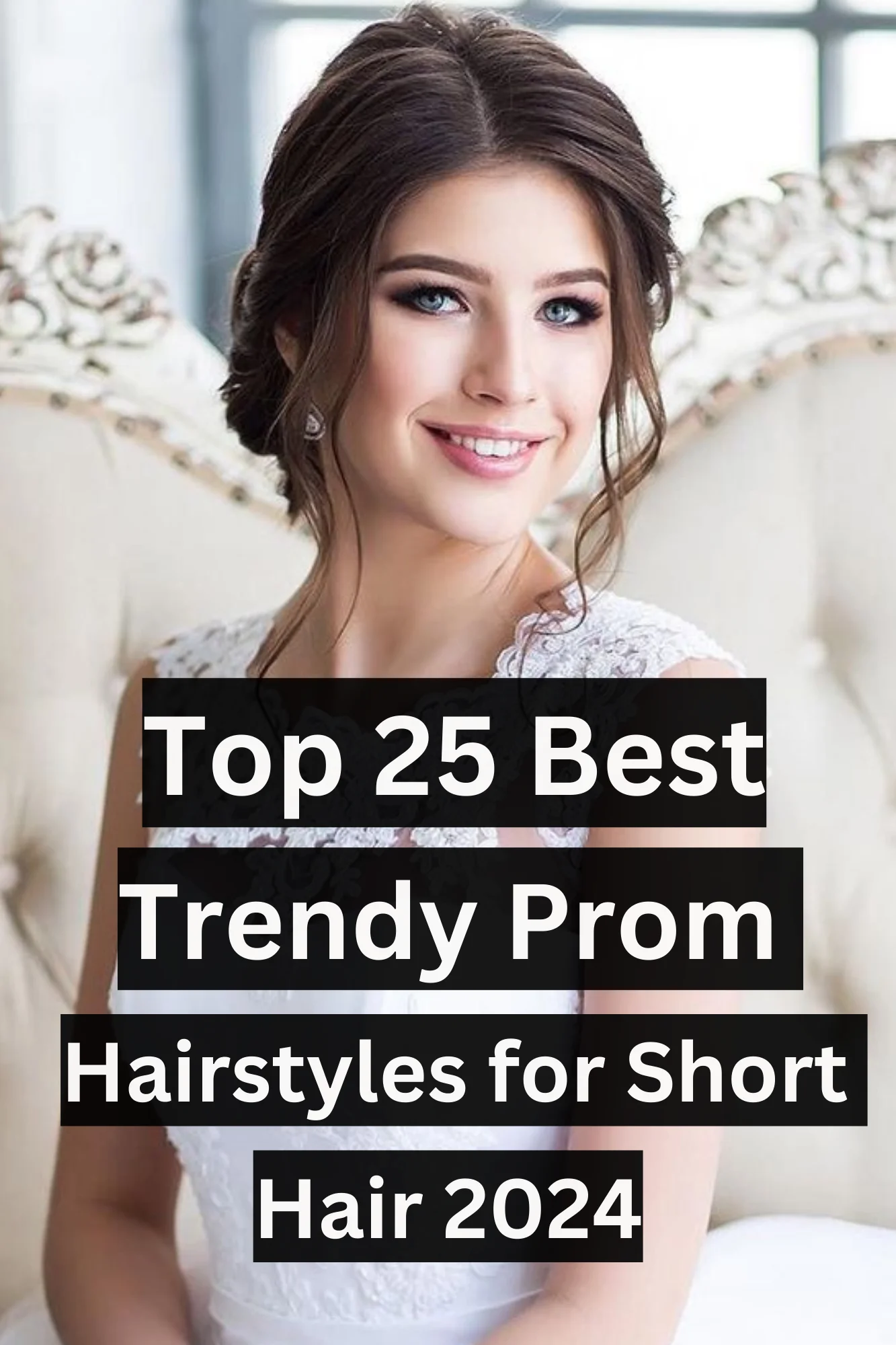 Prom Hairstyles for Short Hair 2024