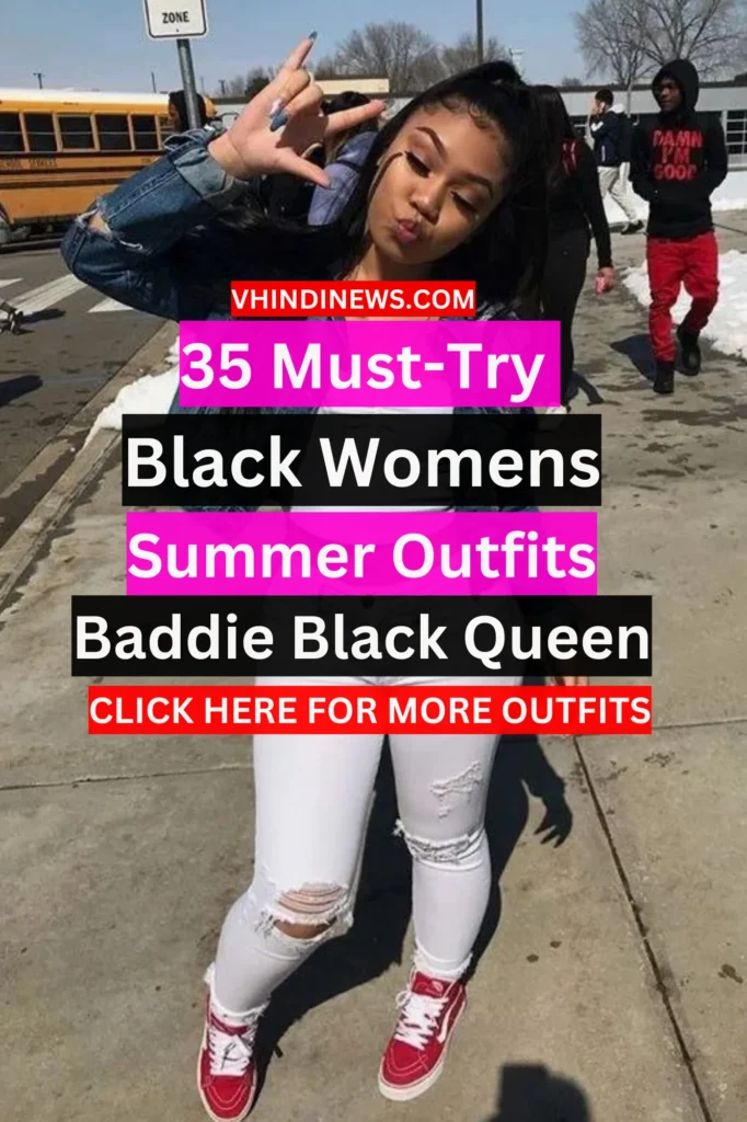 25 Classic Cute Summer Outfit for the Baddie Black Queen ‍2024 Summer Outfit 2024 2
