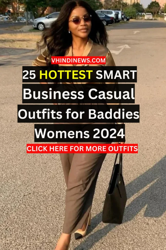 Best 25 Business Casual Outfits for Baddie Women Spring to Summer 2024 3