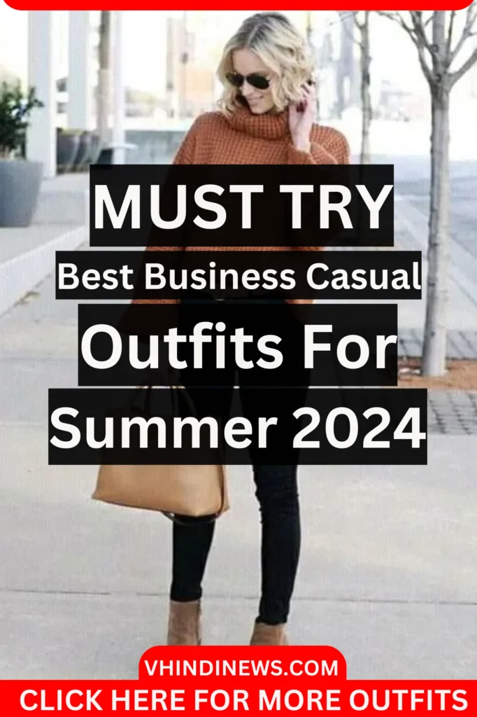 Business Casual Outfits for Women in 2024 Summer Outfit 2024 13