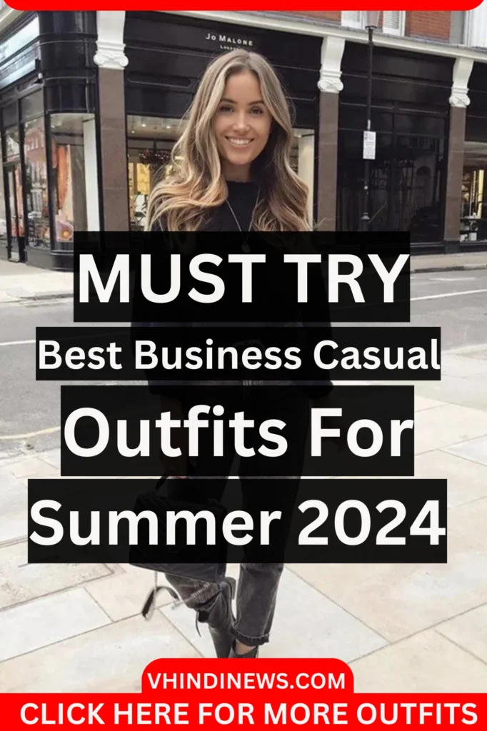 Business Casual Outfits for Women in 2024 Summer Outfit 2024 18