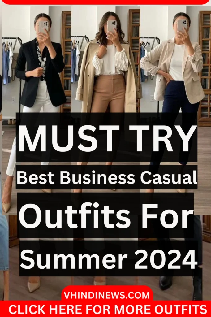 Business Casual Outfits for Women in 2024 Summer Outfit 2024 2