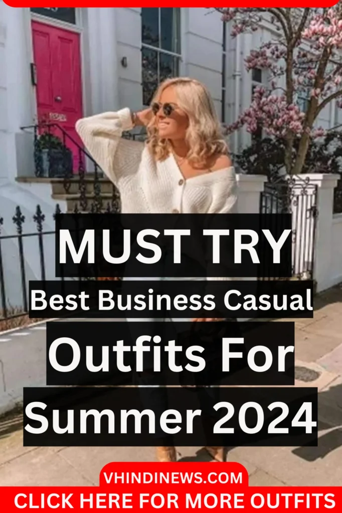 Business Casual Outfits for Women in 2024 Summer Outfit 2024 3