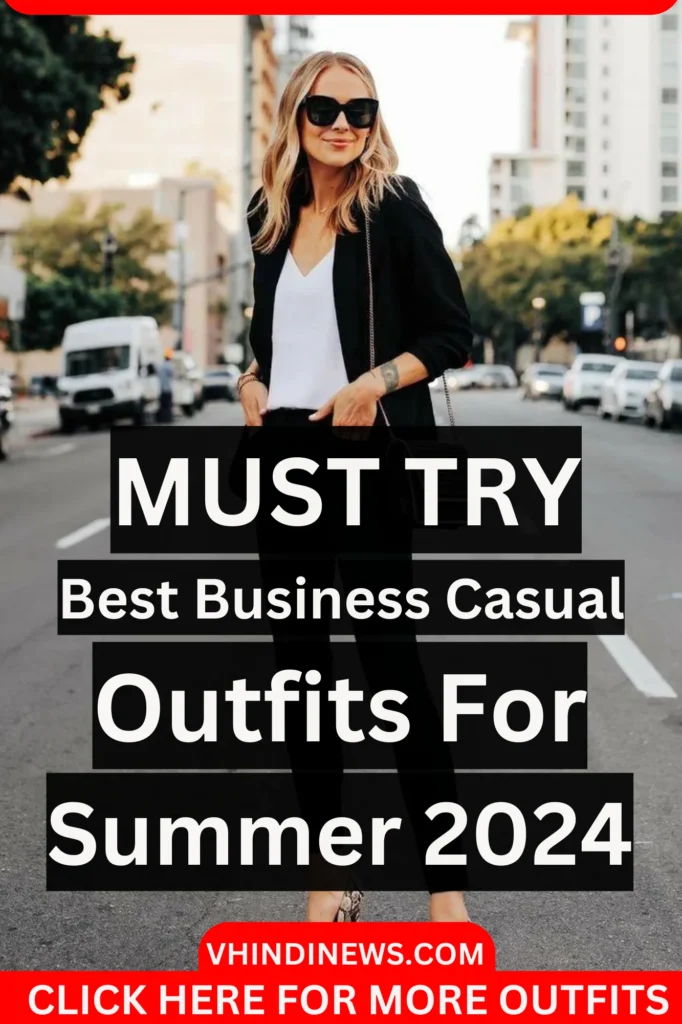 Business Casual Outfits for Women in 2024 Summer Outfit 2024 6