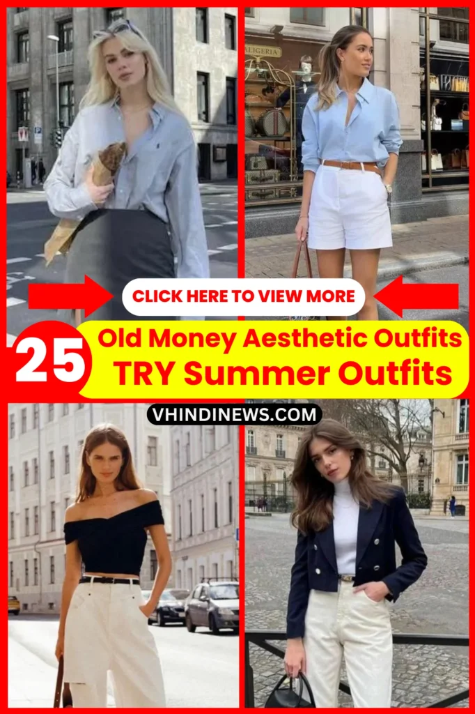 Old Money Aesthetic Outfits vhindinews 5