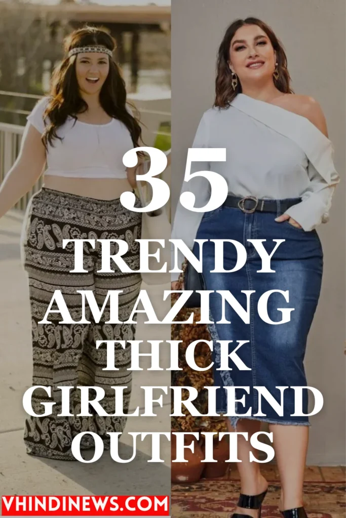 thick girlfriend outfits vhindinews 3