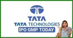 Tata Tech IPO GMP Today