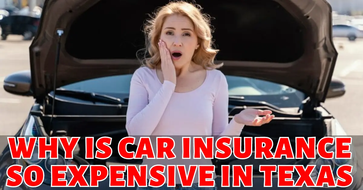 Why-is-Car-Insurance-so-Expensive-in-Texas