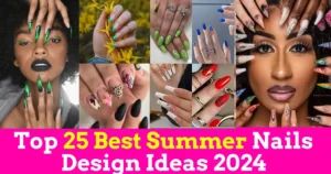 Top 25 Best Summer Nails Design Ideas 2024