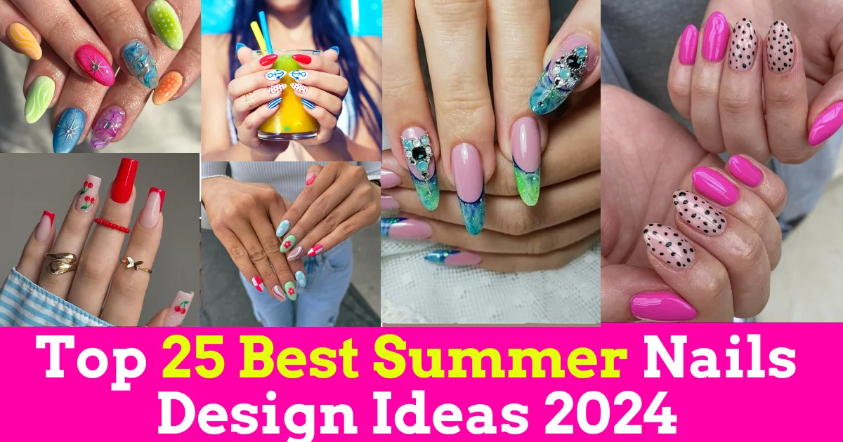 Top 25 Trendy and Vibrant Summer Nail Ideas – Get Ready to Nail Your Summer Look