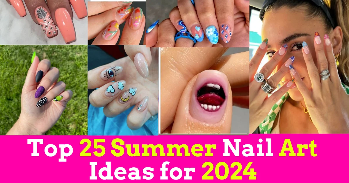 Top 25 Summer Nail Art Ideas for 2024 Beach-Ready to City Chic