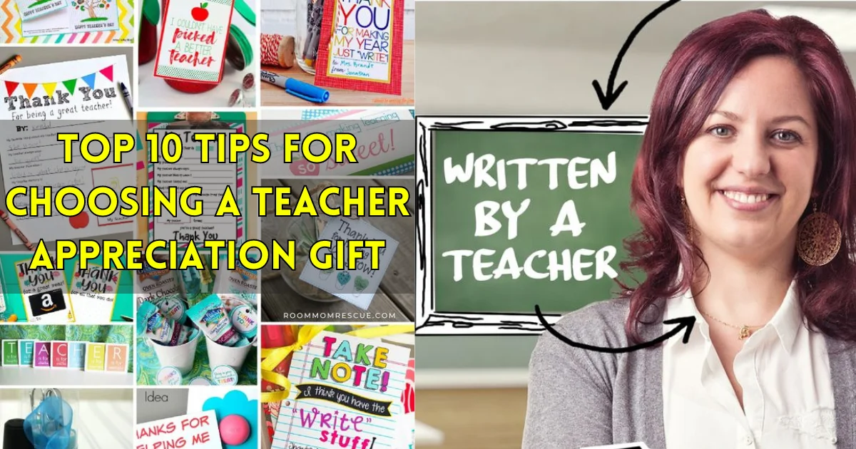 Top 10 Tips for Choosing a Teacher Appreciation Gift