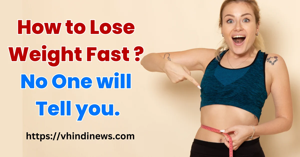 How to Lose Weight Fast: Safe and Sustainable Strategies for Reaching Your Goals, No one will Tell you.