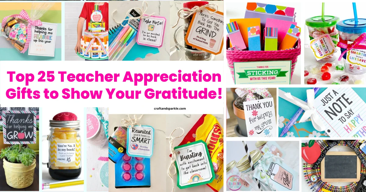 Top 25 Teacher Appreciation Gifts to Show Your Gratitude!