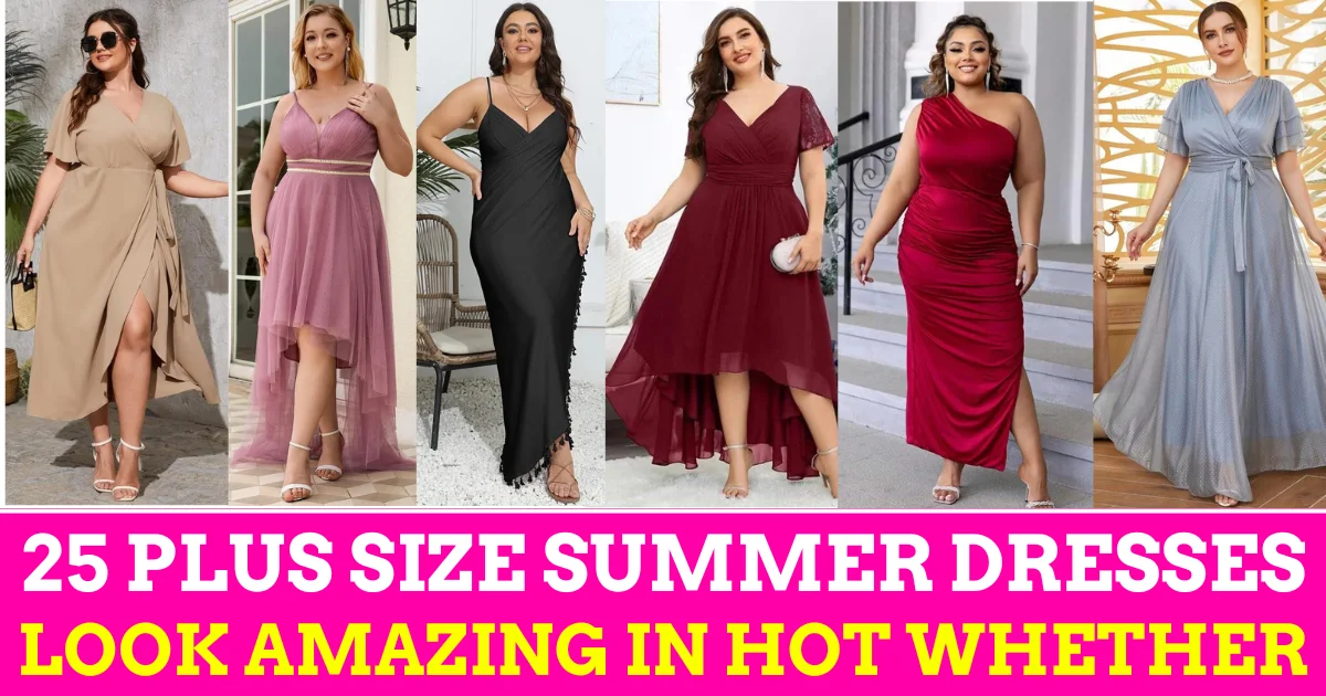 25 Plus Size Summer DresseS look amazing in hot whether