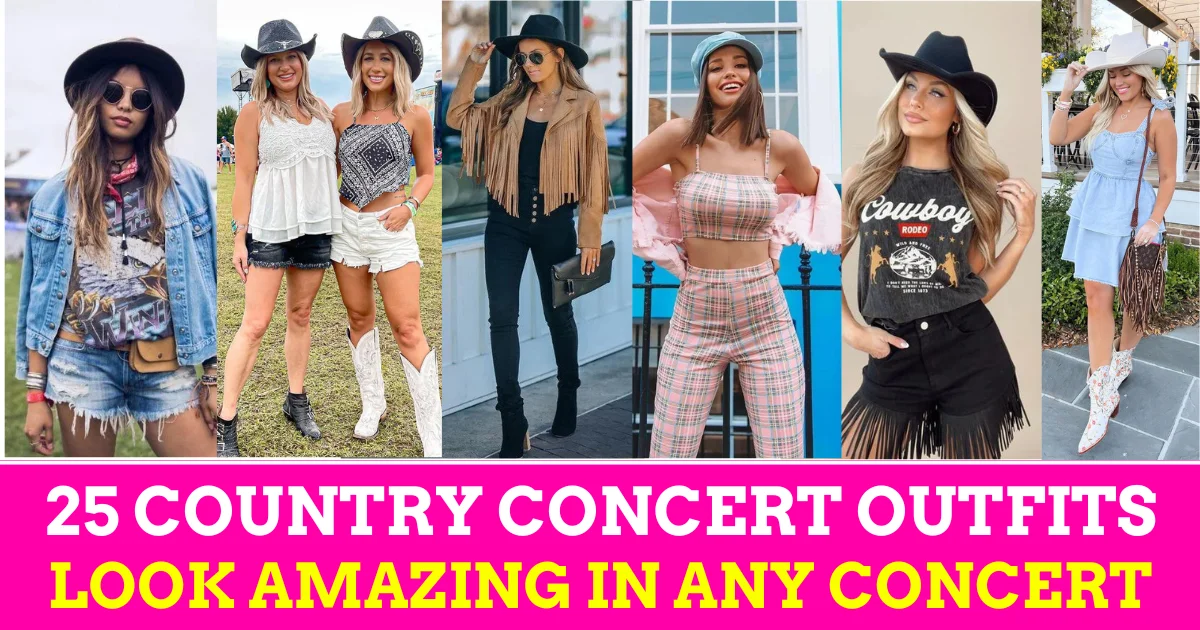 25 Best Country Concert Outfits for Summer: Trendy and Comfortable Looks for the Show