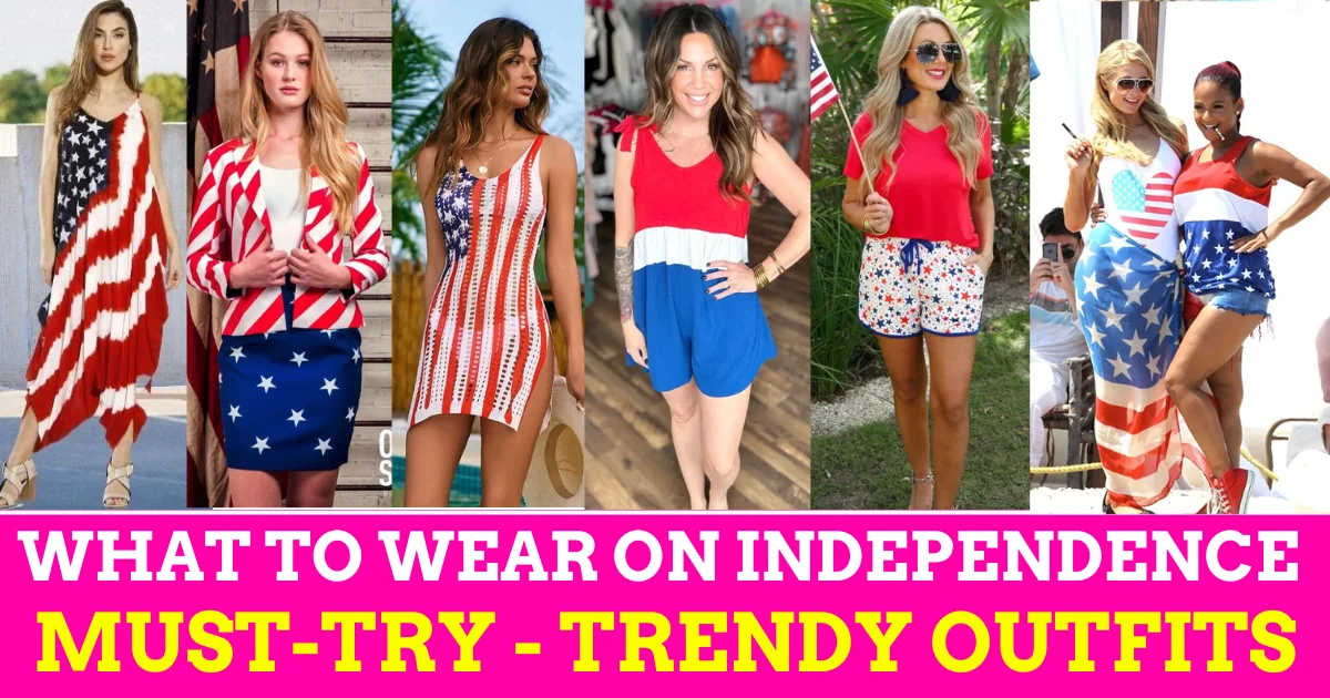 What to Wear on independence must try Trendy outfits