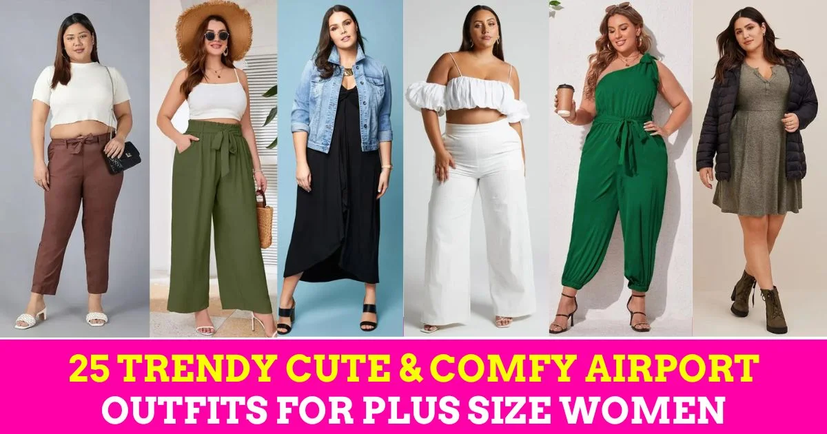 25 Trendy Airport Outfits for Plus Size Women: Best Travel Outfits for Curvy Women