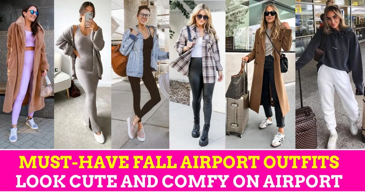 21 Comfy & Trendy Fall Airport Outfits: Must Try Best Airport Outfits for Fall Season