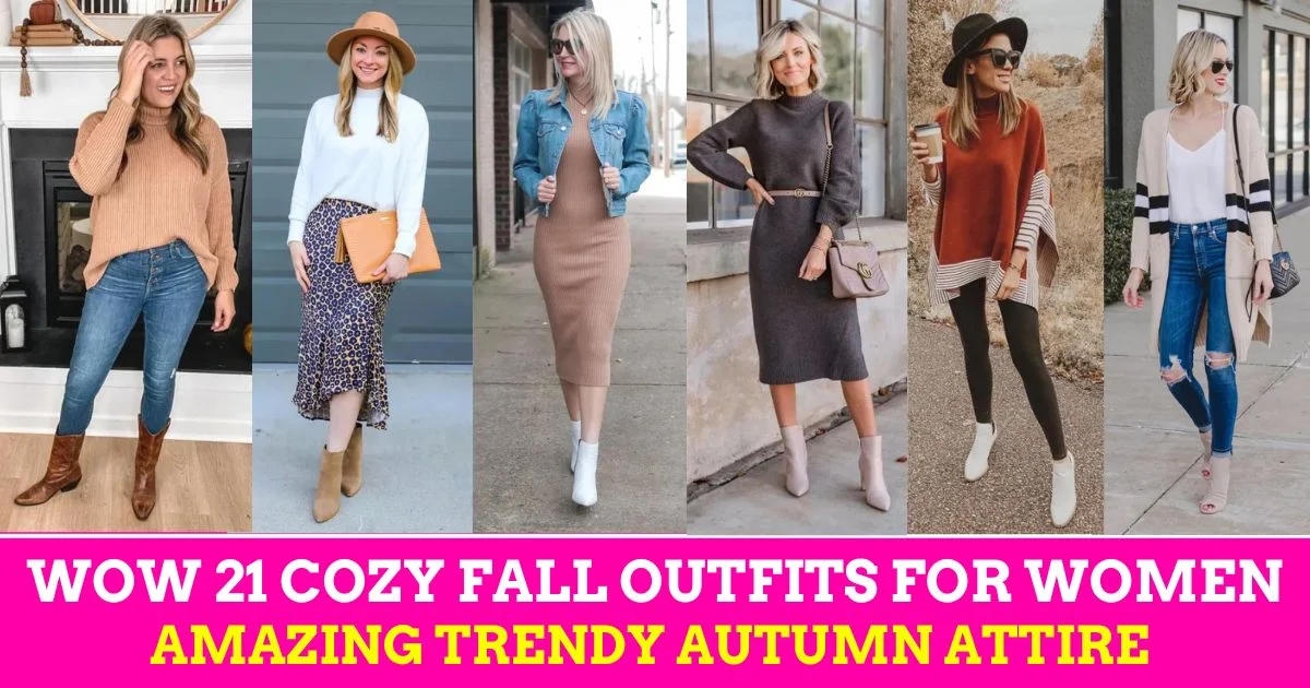 21 Cozy Fall Outfits for Women: Best Autumn Attire for Women