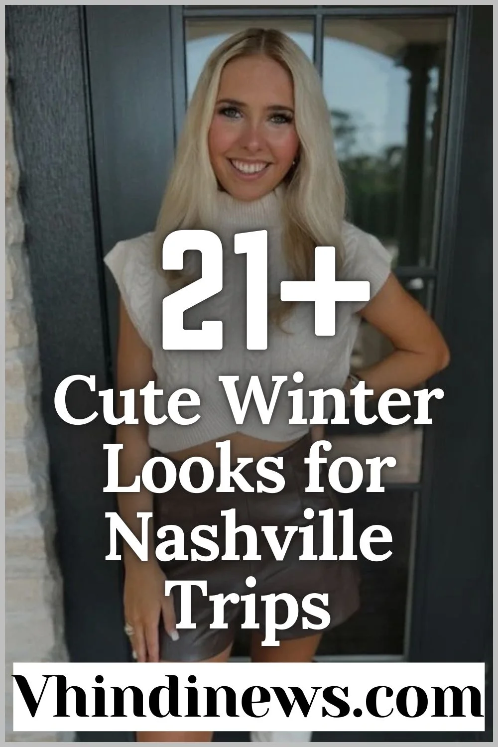 What to Wear in Nashville: 21 Best Women Winter Outfits to Wear in Nashville