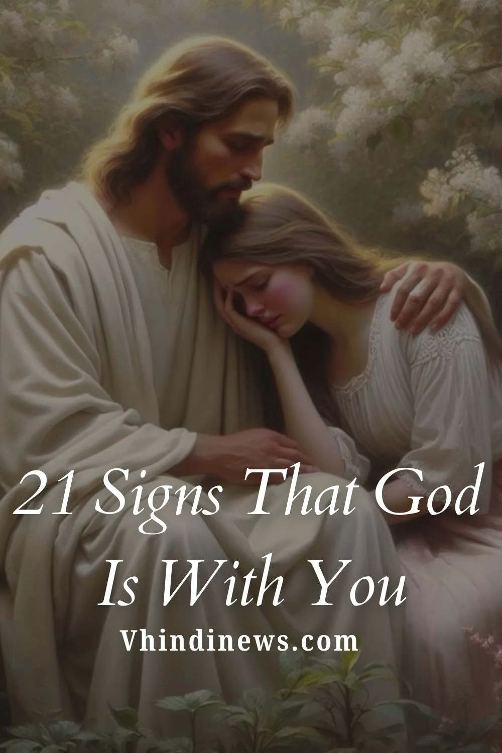 21 Signs That God Is With You: Recognizing His Presence in Your Life