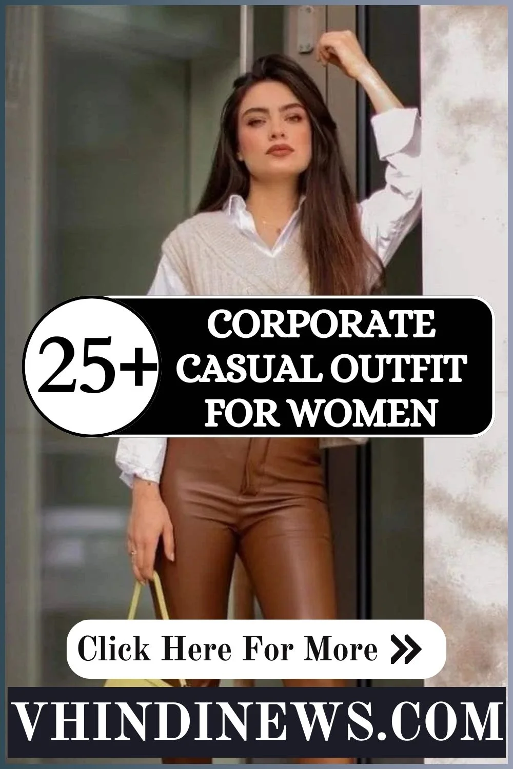 What Is Corporate Casual Outfit for Women? 25 Best Corporate Casual Outfit Ideas