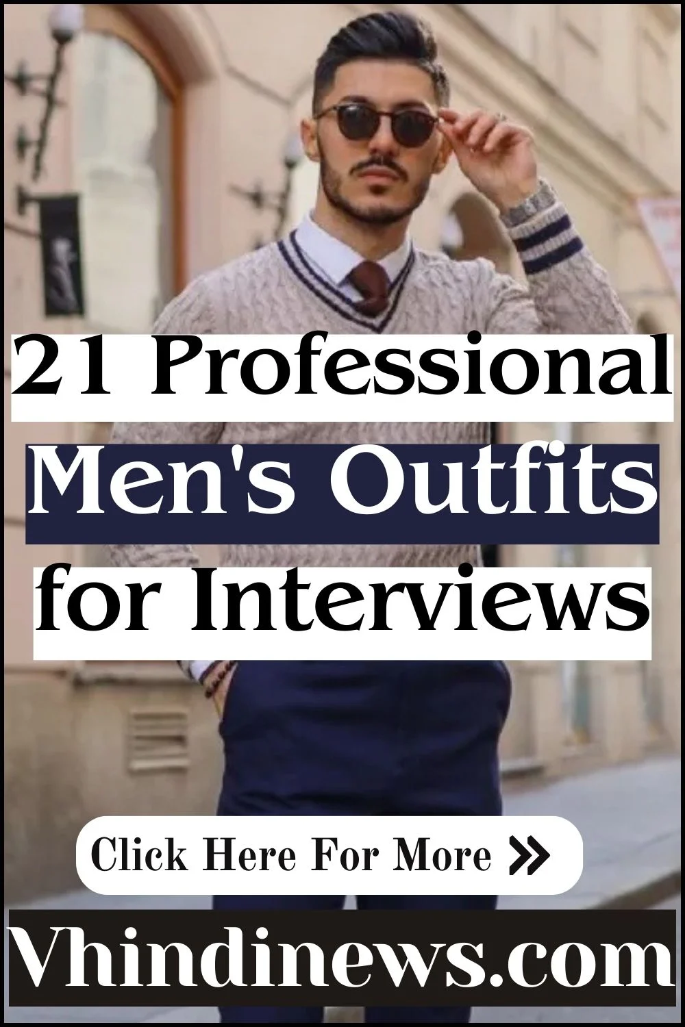 What to Wear to an Interview for Men: 21 Best Men’s Outfits for Interviews