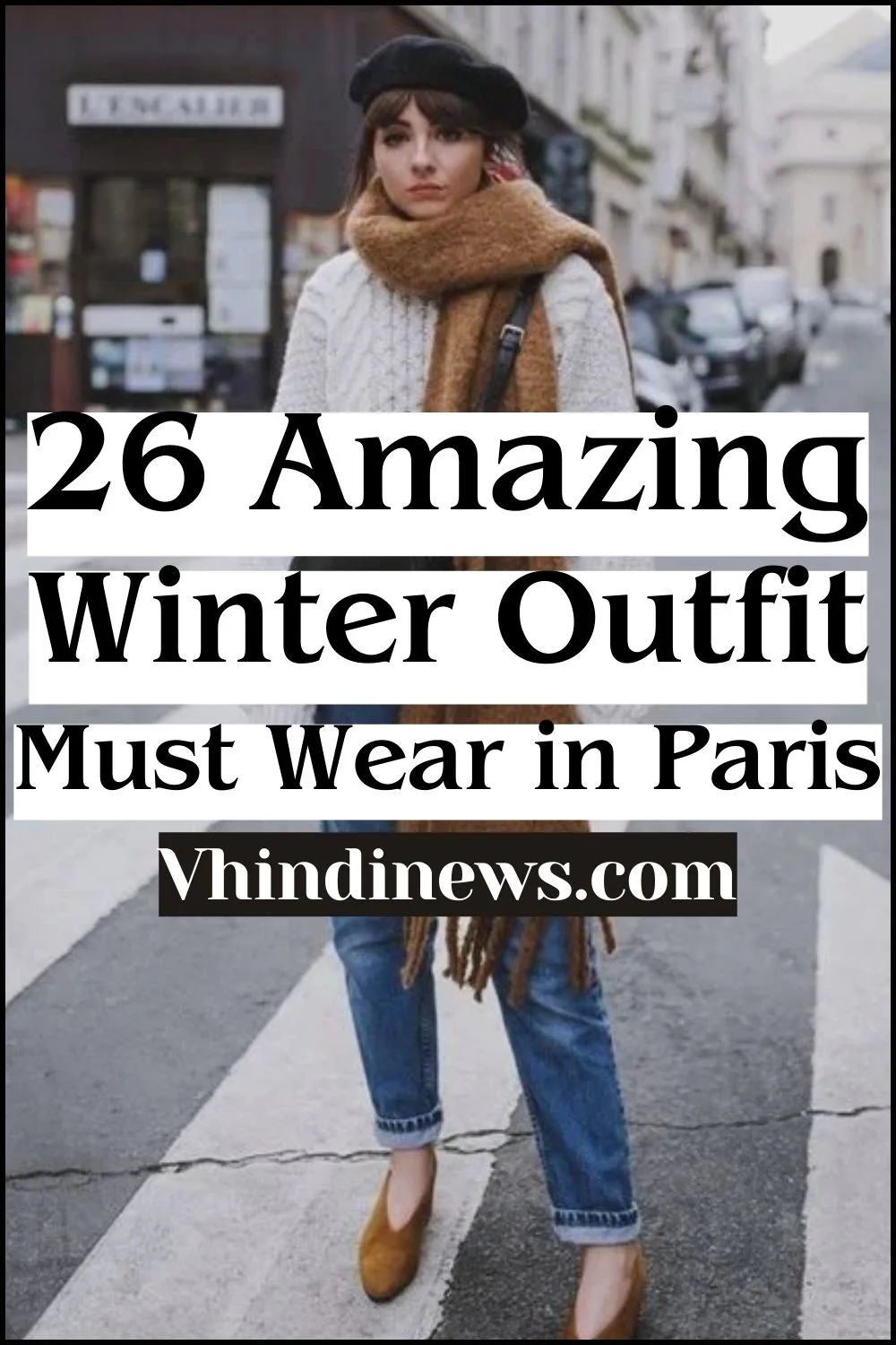 What to Wear in Winter in Paris: 42 Best Winter Outfit in Paris