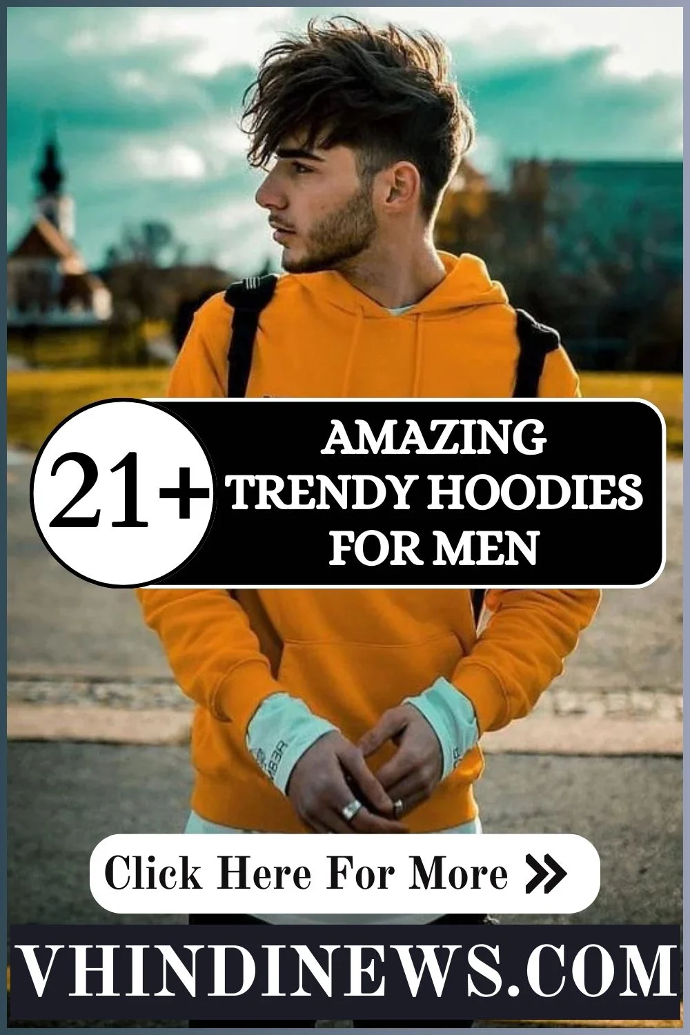 How to Style Men’s Hoodies: 21 Best Hoodies for Men